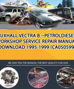 Vauxhall Vectra B --PetrolDiesel-- Workshop Service Repair Manual Download 1995-1999 (CA050599)