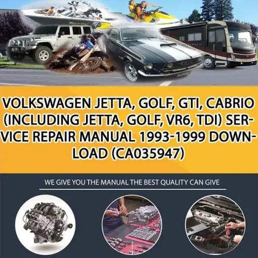 Volkswagen Jetta, Golf, Gti, Cabrio (Including Jetta, Golf, Vr6, Tdi) Service Repair Manual 1993-1999 Download (CA035947)