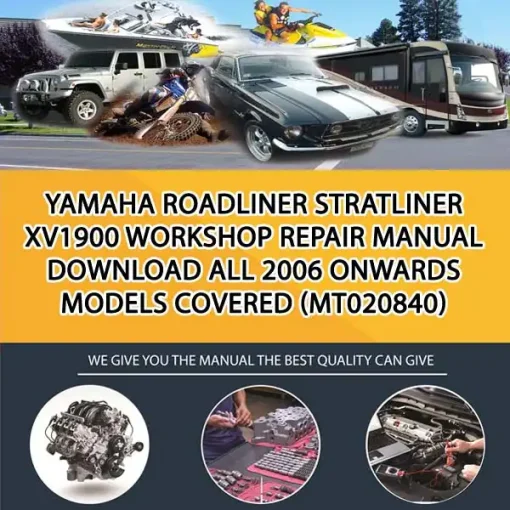 Yamaha Roadliner Stratliner Xv1900 Workshop Repair Manual Download All 2006 Onwards Models Covered (MT020840)