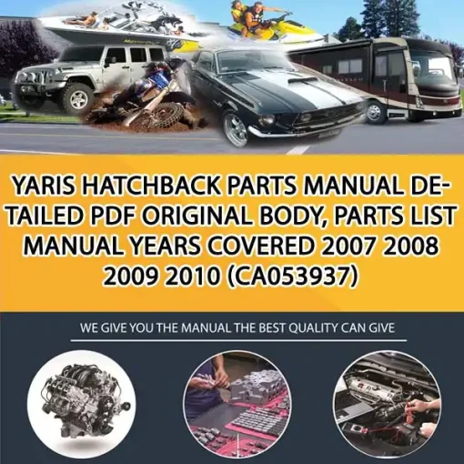 Yaris Hatchback Parts Manual Detailed Pdf Original Body, Parts List Manual Years Covered 2007 2008 2009 2010 (CA053937)
