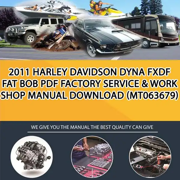 2011 Harley Davidson Dyna Fxdf Fat Bob Pdf Factory Service & Work Shop Manual Download (MT063679)