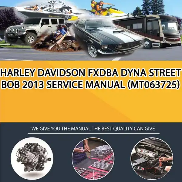 Harley Davidson Fxdba Dyna Street Bob 2013 Service Manual (MT063725)