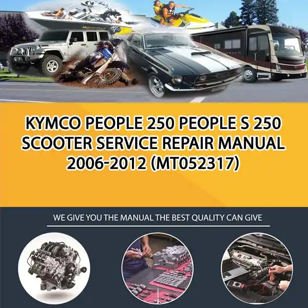 Kymco People 250 People S 250 Scooter Service Repair Manual 2006-2012 (MT052317)