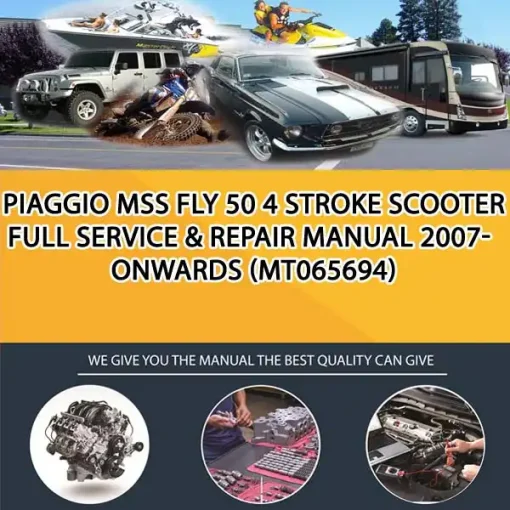 Piaggio Mss Fly 50 4 Stroke Scooter Full Service & Repair Manual 2007-Onwards (MT065694)