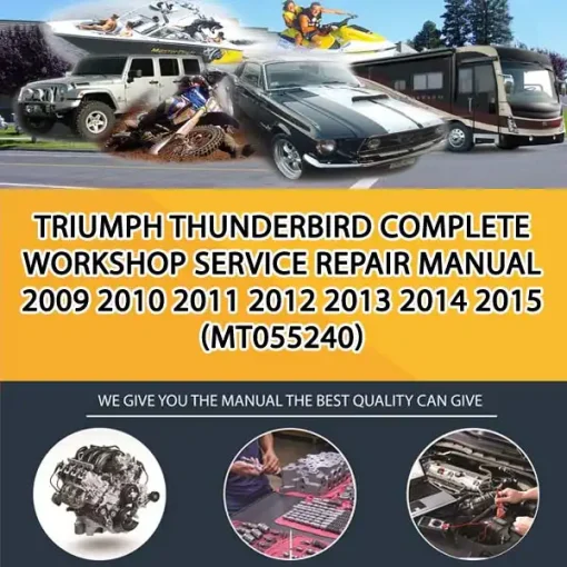Triumph Thunderbird Complete Workshop Service Repair Manual 2009 2010 2011 2012 2013 2014 2015 (MT055240)