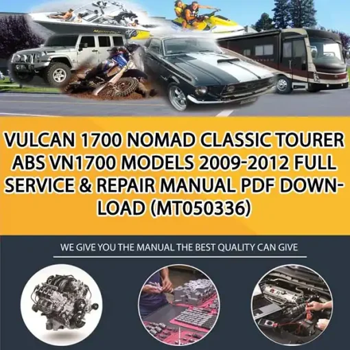Vulcan 1700 Nomad Classic Tourer Abs Vn1700 Models 2009-2012 Full Service & Repair Manual Pdf Download (MT050336)