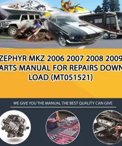 Zephyr Mkz 2006 2007 2008 2009 Parts Manual For Repairs Download (MT051521)
