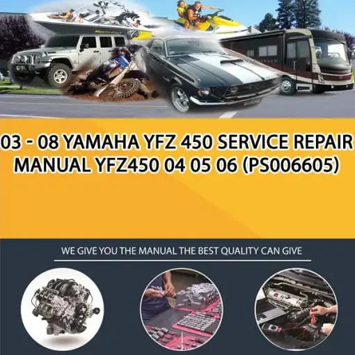 03 - 08 Yamaha Yfz 450 Service Repair Manual Yfz450 04 05 06 (PS006605)