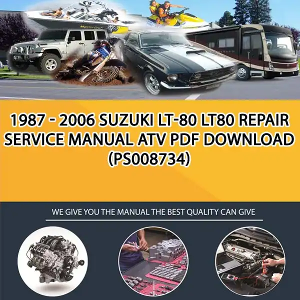 1987 - 2006 Suzuki Lt-80 Lt80 Repair Service Manual Atv Pdf Download (PS008734)