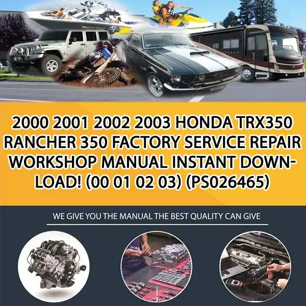2000 2001 2002 2003 Honda Trx350 Rancher 350 Factory Service Repair Workshop Manual Instant Download! (00 01 02 03) (PS026465)