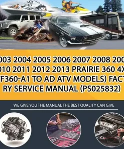 2003 2004 2005 2006 2007 2008 2009 2010 2011 2012 2013 Prairie 360 4X4 (Kvf360-A1 To Ad Atv Models) Factory Service Manual (PS025832)