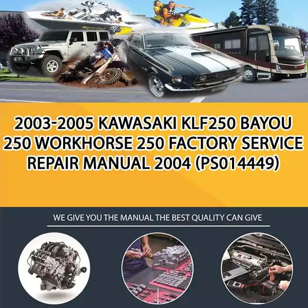 2003-2005 Kawasaki Klf250 Bayou 250 Workhorse 250 Factory Service Repair Manual 2004 (PS014449)