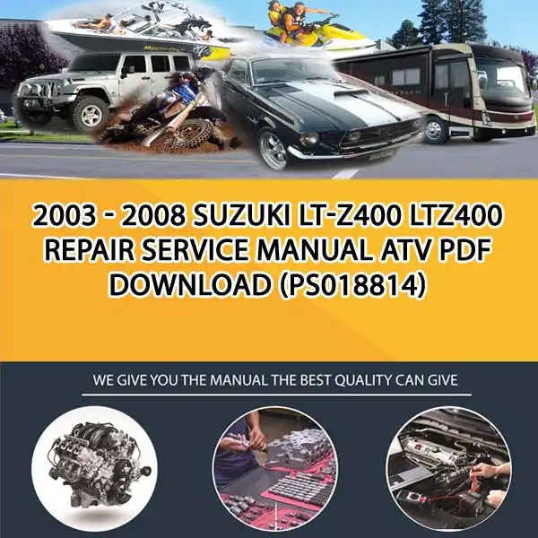 2003 - 2008 Suzuki Lt-Z400 Ltz400 Repair Service Manual Atv Pdf Download (PS018814)
