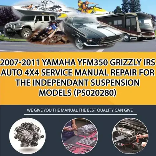 2007-2011 Yamaha Yfm350 Grizzly Irs Auto 4X4 Service Manual Repair For The Independant Suspension Models (PS020280)