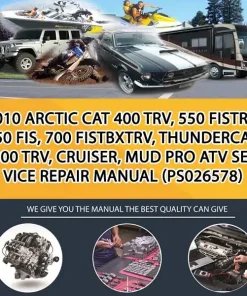 2010 Arctic Cat 400 Trv, 550 FisTrv, 650 Fis, 700 FisTbxTrv, Thundercat, 1000 Trv, Cruiser, Mud Pro Atv Service Repair Manual (PS026578)