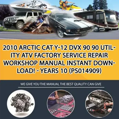 2010 Arctic Cat Y-12 Dvx 90 90 Utility Atv Factory Service Repair Workshop Manual Instant Download! - Years 10 (PS014909)