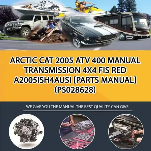 Arctic Cat 2005 Atv 400 Manual Transmission 4X4 Fis Red A2005Ish4Ausi [Parts Manual] (PS028628)