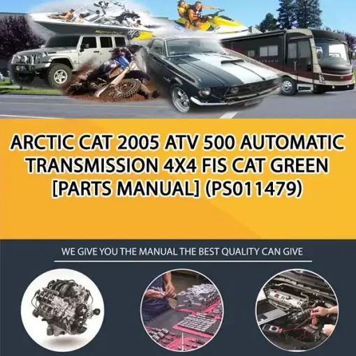 Arctic Cat 2005 Atv 500 Automatic Transmission 4X4 Fis Cat Green [Parts Manual] (PS011479)