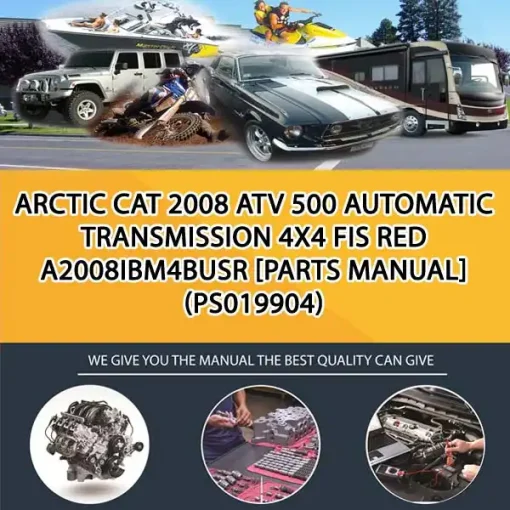 Arctic Cat 2008 Atv 500 Automatic Transmission 4X4 Fis Red A2008Ibm4Busr [Parts Manual] (PS019904)