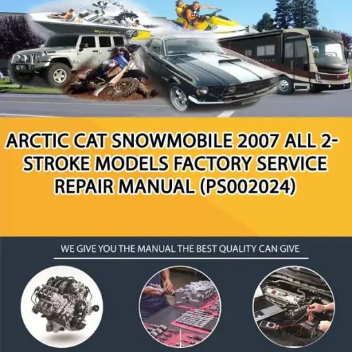 Arctic Cat Snowmobile 2007 All 2-Stroke Models Factory Service Repair Manual (PS002024)