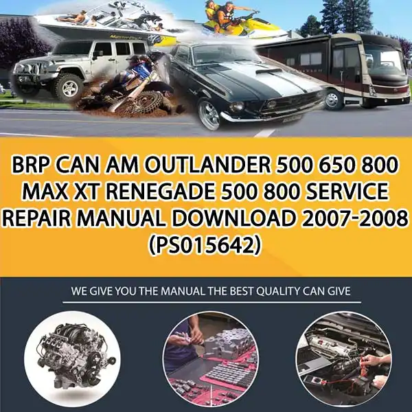 Brp Can Am Outlander 500 650 800 Max Xt Renegade 500 800 Service Repair Manual Download 2007-2008 (PS015642)