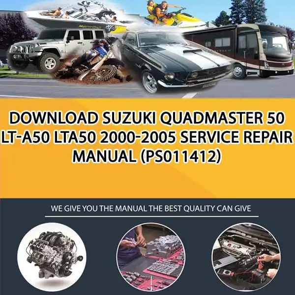 Download Suzuki Quadmaster 50 Lt-A50 Lta50 2000-2005 Service Repair Manual (PS011412)