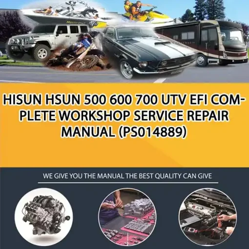 Hisun Hsun 500 600 700 Utv Efi Complete Workshop Service Repair Manual (PS014889)