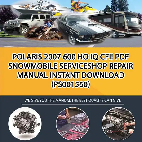 Polaris 2007 600 Ho Iq Cfi! Pdf Snowmobile ServiceShop Repair Manual Instant Download (PS001560)