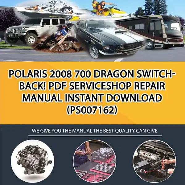 Polaris 2008 700 Dragon Switchback! Pdf ServiceShop Repair Manual Instant Download (PS007162)