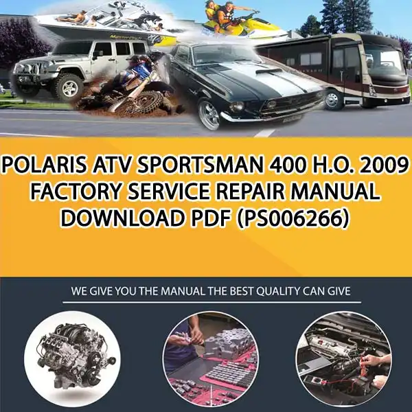 Polaris Atv Sportsman 400 H.O. 2009 Factory Service Repair Manual Download Pdf (PS006266)