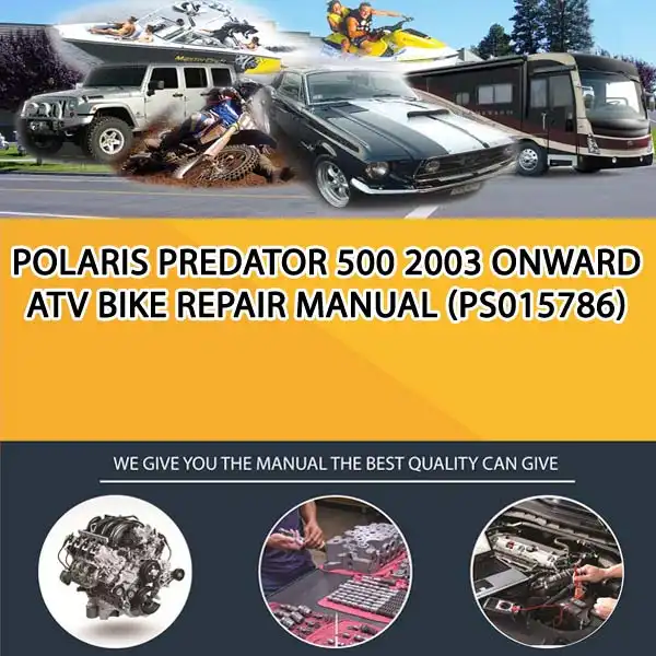 Polaris Predator 500 2003 Onward Atv Bike Repair Manual (PS015786)