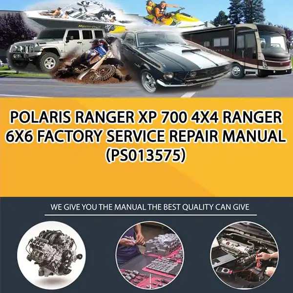 Polaris Ranger Xp 700 4X4 Ranger 6X6 Factory Service Repair Manual (PS013575)
