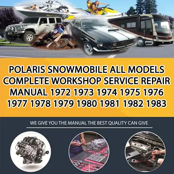 Polaris Snowmobile All Models Complete Workshop Service Repair Manual 1972 1973 1974 1975 1976 1977 1978 1979 1980 1981 1982 1983 1984 1985 1986 1987 (PS023113)