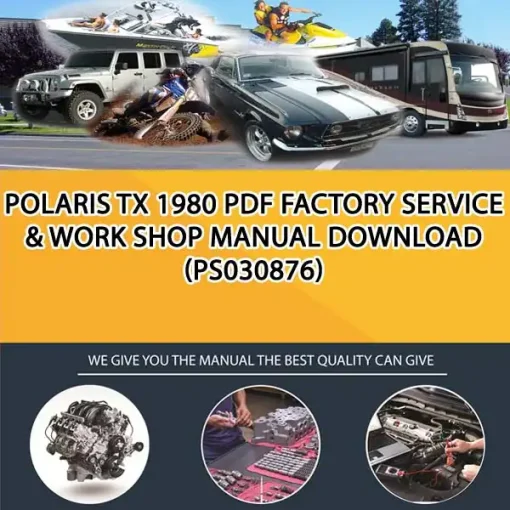 Polaris Tx 1980 Pdf Factory Service & Work Shop Manual Download (PS030876)
