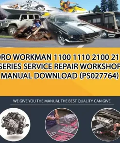 Toro Workman 1100 1110 2100 2110 Series Service Repair Workshop Manual Download (PS027764)