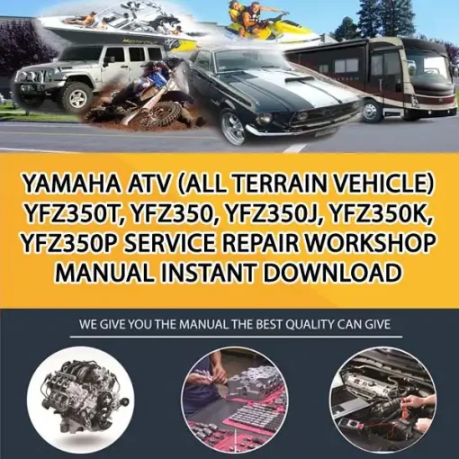 Yamaha Atv (All Terrain Vehicle) Yfz350T, Yfz350, Yfz350J, Yfz350K, Yfz350P Service Repair Workshop Manual Instant Download (PS019215)