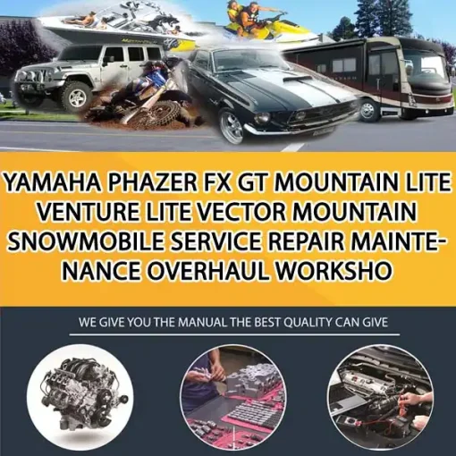 Yamaha Phazer Fx Gt Mountain Lite Venture Lite Vector Mountain Snowmobile Service Repair Maintenance Overhaul Worksho (PS003624)