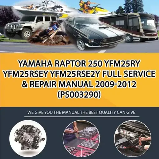 Yamaha Raptor 250 Yfm25Ry Yfm25Rsey Yfm25Rse2Y Full Service & Repair Manual 2009-2012 (PS003290)