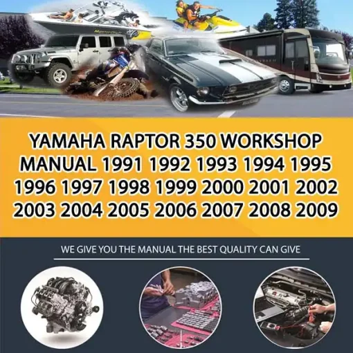 Yamaha Raptor 350 Workshop Manual 1991 1992 1993 1994 1995 1996 1997 1998 1999 2000 2001 2002 2003 2004 2005 2006 2007 2008 2009 (PS024227)