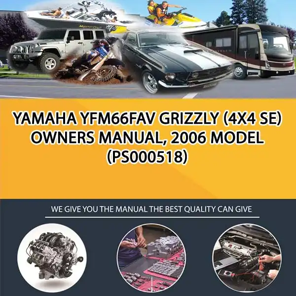 Yamaha Yfm66Fav Grizzly (4X4 Se) Owners Manual, 2006 Model (PS000518)