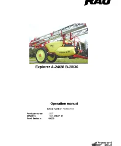 RAU Explorer A24 A28 B28 B36 Sprayers Trailed 2007 Operation Maintenance Manual PDF download