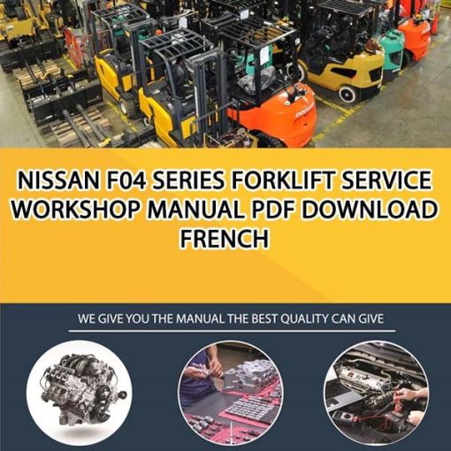 Nissan F04 Series Forklift Service Workshop manual PDF Download French