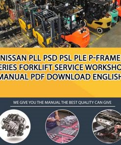 Nissan PLL PSD PSL PLE P-Frame Series Forklift Service Workshop manual PDF Download English