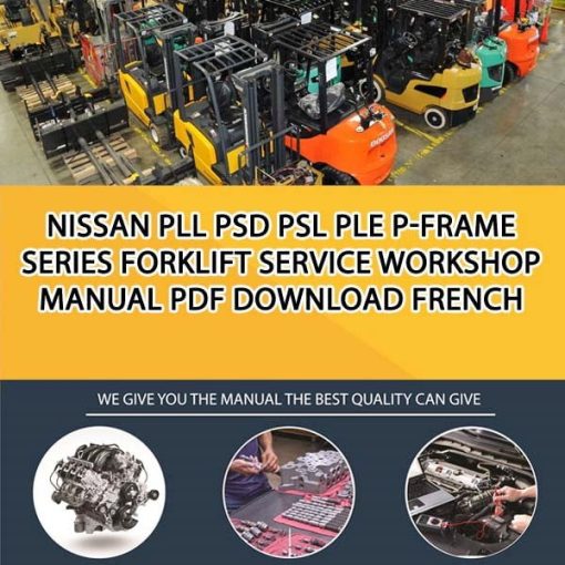 Nissan PLL PSD PSL PLE P-Frame Series Forklift Service Workshop manual PDF Download French