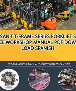 Nissan T T-Frame Series Forklift Service Workshop manual PDF Download Spanish