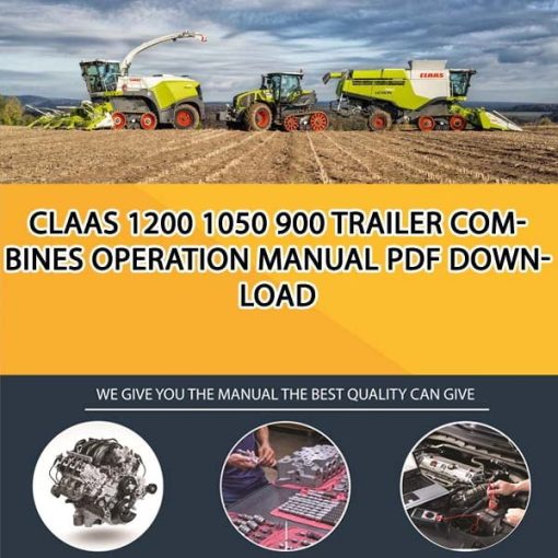 Claas 1200 1050 900 Trailer Combines Operation Manual PDF Download
