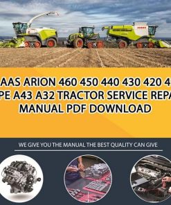 Claas ARION 460 450 440 430 420 410 Type A43 A32 Tractor Service Repair Manual PDF Download