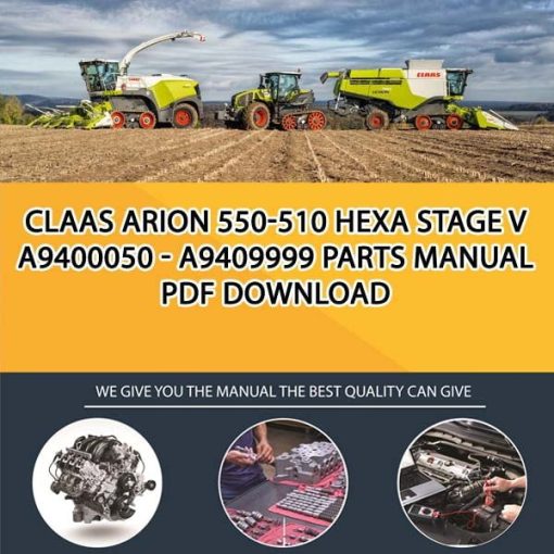 Claas ARION 550-510 HEXA Stage V A9400050 - A9409999 Parts Manual PDF Download