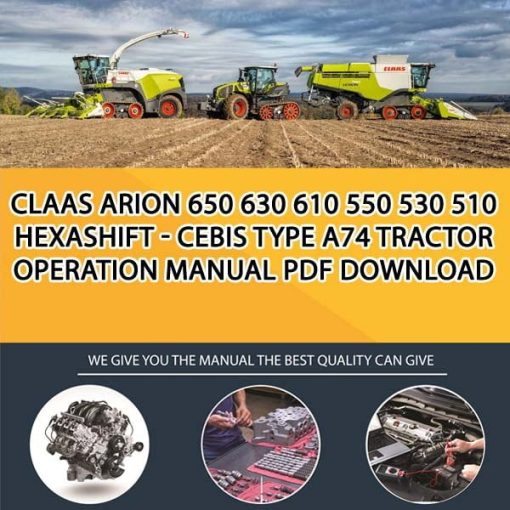 Claas ARION 650 630 610 550 530 510 HEXASHIFT - CEBIS Type A74 Tractor Operation Manual PDF Download