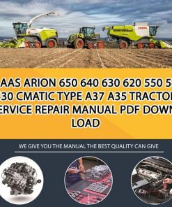 Claas ARION 650 640 630 620 550 540 530 CMATIC Type A37 A35 Tractor Service Repair Manual PDF Download